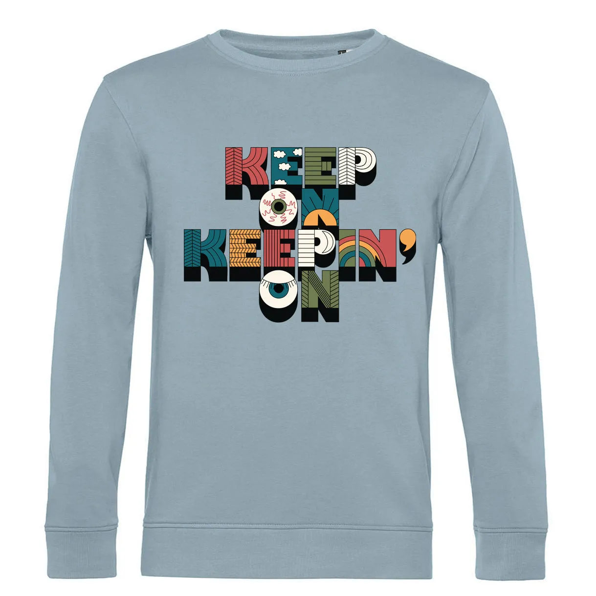 Keep On Keepin' On Sweatshirt