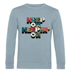 Keep On Keepin' On Sweatshirt