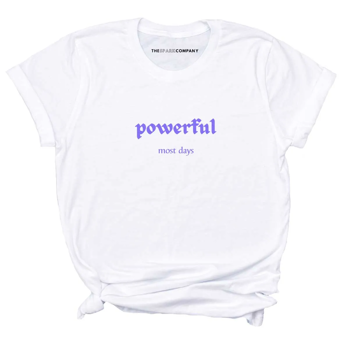 Powerful Most Days Feminist T-Shirt